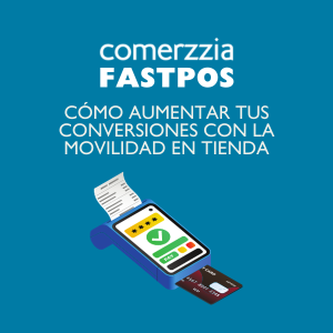 FastPOS: aumenta tus ventas con la movilidad en tienda